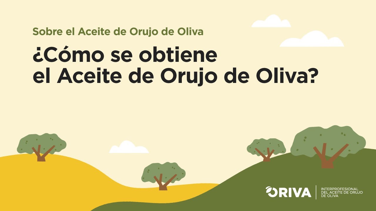 ¿Cómo se obtiene el Aceite de Orujo de Oliva?