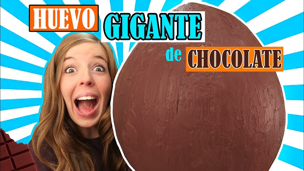 Cómo hacer un HUEVO GIGANTE DE CHOCOLATE
